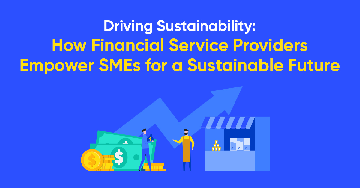Driving Sustainability How Financial Service Providers Empower Smes