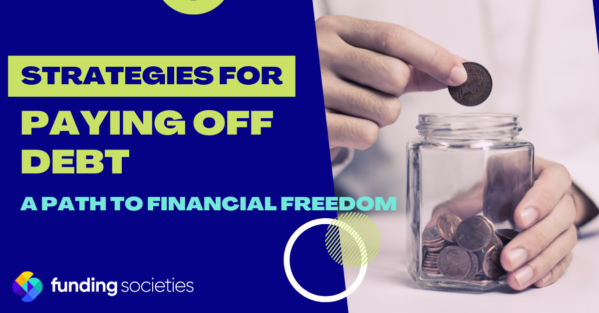 Strategies For Paying Off Debt A Path To Financial Freedom Funding